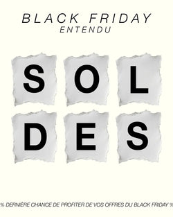 ENTENDU BLACK FRIDAY DEALS